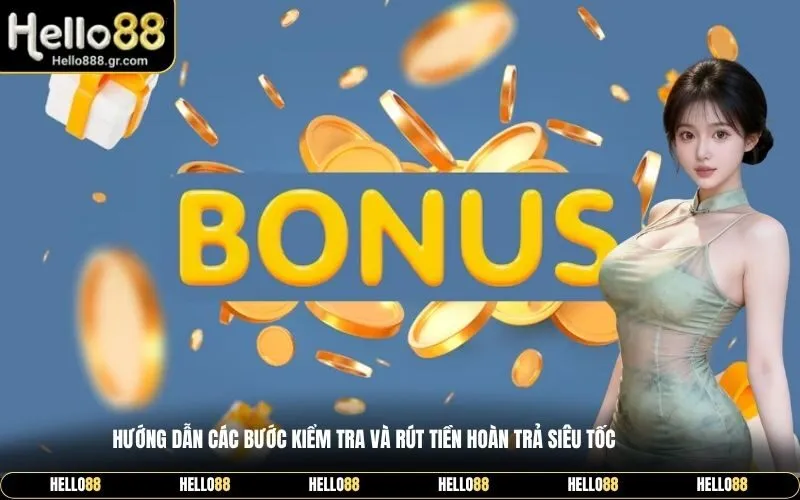 Hướng dẫn các bước kiểm tra và rút tiền hoàn trả siêu tốc