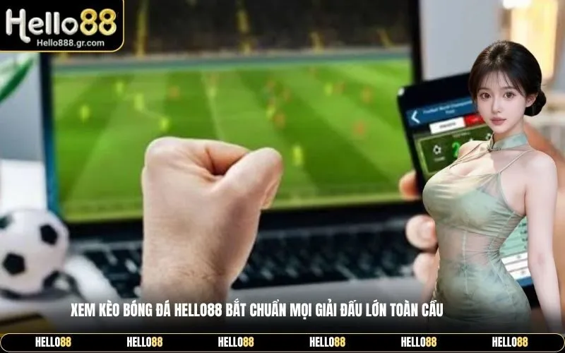 Kèo Bóng Đá Hello88