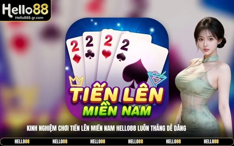 Tiến Lên Miền Nam Hello88